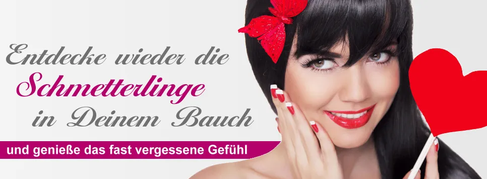 Text: "Endecke wieder die Schmetterlinge in deinem Bauch und genieße das fast vergessene Gefühl" und eine lächende junge Dame hält ein Herz in die Höhe und trägt einen Schmetterling im Haar